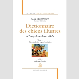 Dictionnaire des chiens illustres t.2