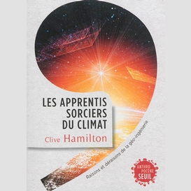 Apprentis sorciers du climat (les)