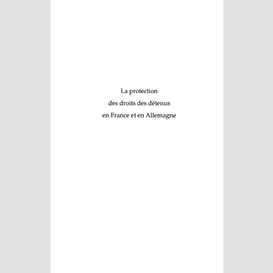 La protection des droits des détenus en france et en allemagne