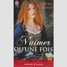 N'aimer qu'une fois