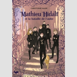 Mathieu hidalf t04 bataille de l'aube