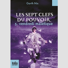 7 clefs du pouvoir t05 vendredi malefiqu