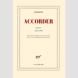 Accorder: poemes 1933-1966