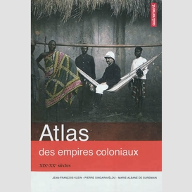 Atlas des empires coloniaux  xix-xxe