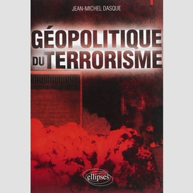 Geopolitique du terrorisme