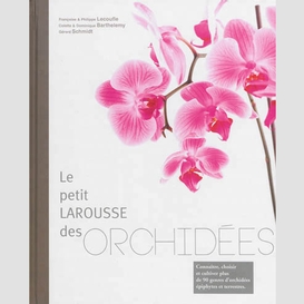 Petit larousse des orchidees