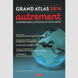 Grand atlas 2014 comprendre le monde 200