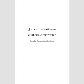 Justice internationale et liberté d'expression