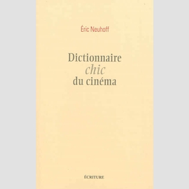 Dictionnaire chic du cinema
