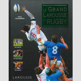 Grand larousse du rugby (le)