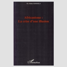 Africanisme: la crise d'une illusion