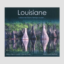 Louisiane : laisse les bons temps routie