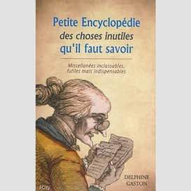 Petit encyclopedie choses inutiles savoi