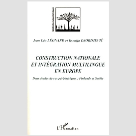 Construction nationale et intégration multilingue  en europe