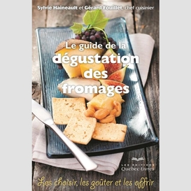 Guide degustation des fromages (le)