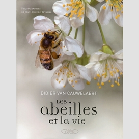 Abeilles et la vie (les)