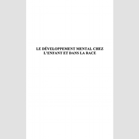 Le développement mental chez l'enfant et dans la race