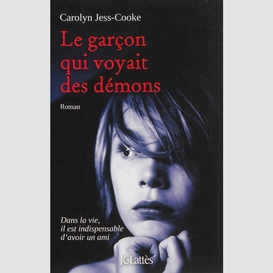 Garcon qui voyait des demons (le)