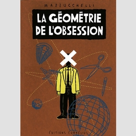 Geometrie de l'obsession (la)