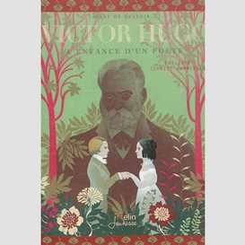 Victor hugo l'enfance d'un poete