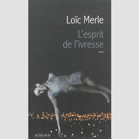 Esprit de l'ivresse (l')