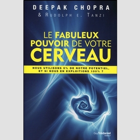 Fabuleux pouvoir de votre cerveau le