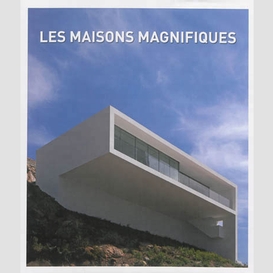 Maisons magnifiques