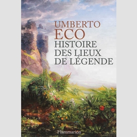 Histoire des lieux de legende