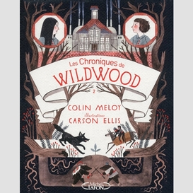 Les chroniques de wildwood - tome 2