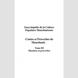 Contes et proberves de mauritanie - tome 3