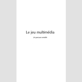 Le jeu multimédia