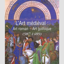 Art medieval l') art roman-art gothique