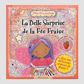 Belle surprise de la fee fraise (la)