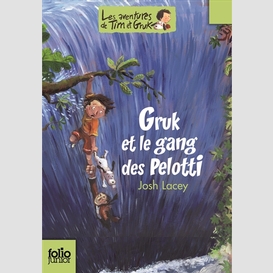 Gruk et le gang pelotti