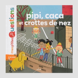 Pipi caca et crottes de nez