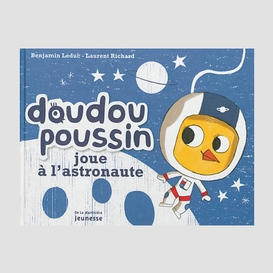 Doudou poussin joue a l'astronaute