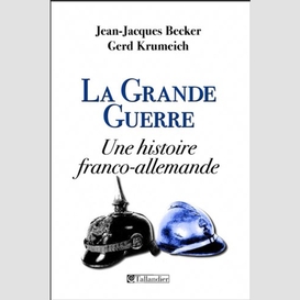 Grande-guerre: hist. franco-allemande