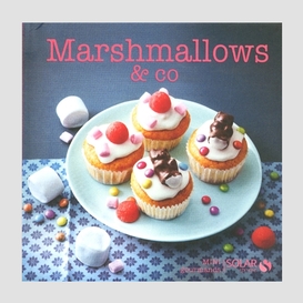 Marshmallows et co