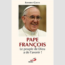 Pape francois:le peuple de dieu a avenir