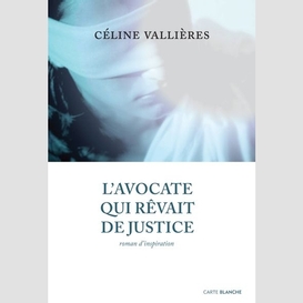 Avocate qui revait de justice (l')