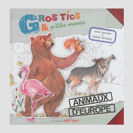 Gros tics & p'tites manies animaux d'eur