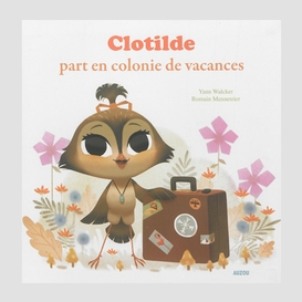 Clotilde part en colonie de vacances