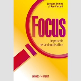 Focus:le pouvoir de la visualisation
