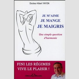 Je m'aime je mange je maigris