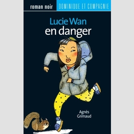 Lucie wan en danger