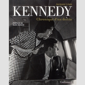 Kennedy chronique d'un destin