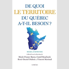 De quoi le territoire du quebec a besoin