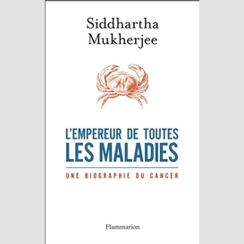 Empereur de toutes les maladies (l')