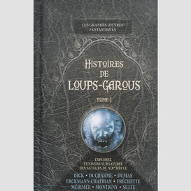 Histoires de loups-garous  t.1