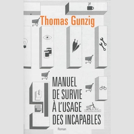 Manuel de survie a l'usage des incapable